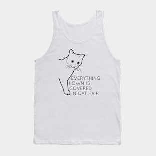 Everything I Own Is Covered In Cat Hair - Black Tank Top